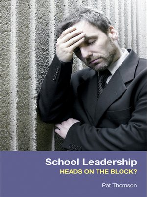 cover image of School Leadership--Heads on the Block?